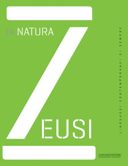 Zeusi. Linguaggi contemporanei di sempre. Vol. 1: In natura. - copertina