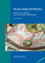 Nicola Maria Pietrocola. Architetto e teorico nel Mezzogiorno preunitario