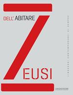 Zeusi. Linguaggi contemporanei di sempre. Vol. 2: Dell'abitare