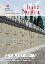 Italia nostra (2018). Vol. 501: A futura memoria (Novembre-Dicembre).