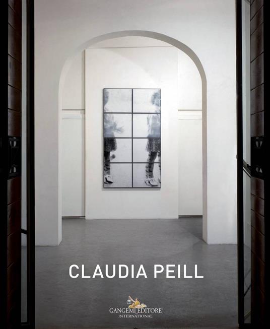 Claudia Peill. Ediz. italiana e inglese - copertina