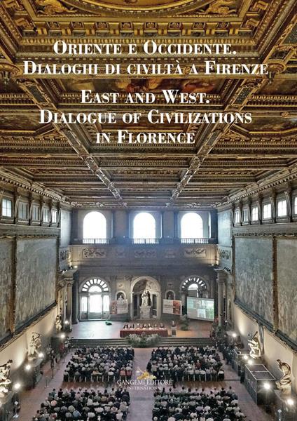 Oriente e Occidente. Dialoghi di civiltà a Firenze. Ediz. italiana, inglese e araba - copertina