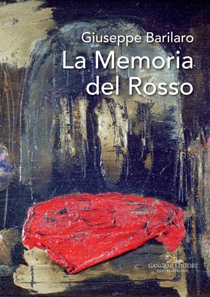 Giuseppe Barilaro. La memoria del rosso. Catalogo della mostra (Roma, 4-17 novembre 2017). Ediz. a colori - copertina