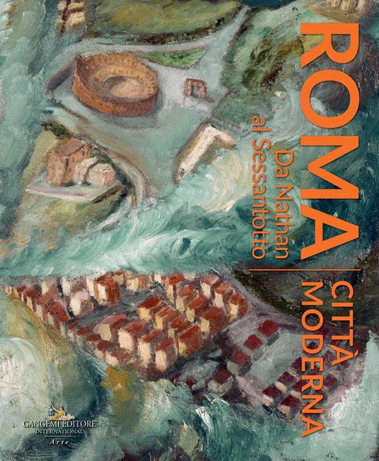 Roma città moderna. Da Nathan al Sessantotto. Catalogo della mostra (Roma, 29 marzo-2 dicembre 2018). Ediz. a colori - copertina