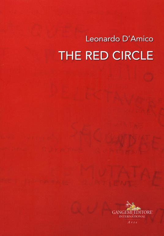 Leonardo D'Amico. The red circle. Catalogo della mostra (Roma, 19 ottobre-5 novembre 2018). Ediz. italiana e inglese - copertina