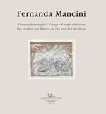 Fernanda Mancini. Il pensare le immagini è il luogo e il tempo delle icone. Ediz. italiana e tedesca