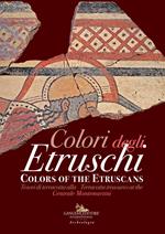 Colori degli etruschi. Tesori di terracotta alla Centrale Montemartini. Catalogo della mostra (Roma, 11 luglio 2019-2 febbraio 2020). Ediz. italiana e inglese