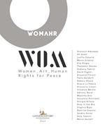 Womahr. Women art human rights for peace. Ediz. italiana e inglese