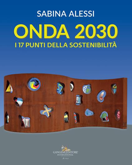 Onda 2030. I 17 punti della sostenibilità. Ediz. illustrata - Sabina Alessi - copertina