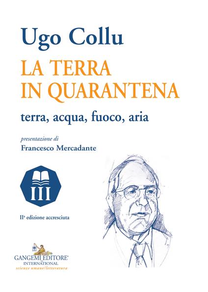 La terra in quarantena. Terra, acqua, fuoco, aria. Ediz. ampliata - Ugo Collu - copertina