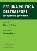 Per una politica dei trasporti. Idee per una «governance»