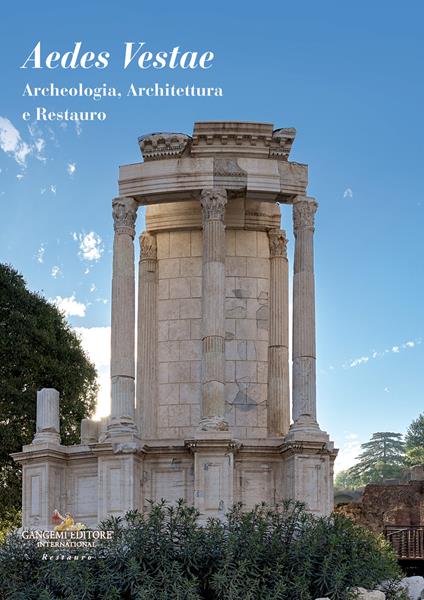 Aedes Vestae. Archeologia, architettura e restauro - copertina