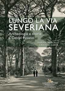 Image of Lungo la Via Severiana. Archeologia e storia a Castel Fusano