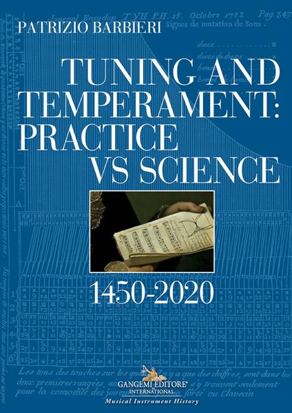 Tuning and temperament: practice vs science. 1450-2020 - Patrizio Barbieri - copertina