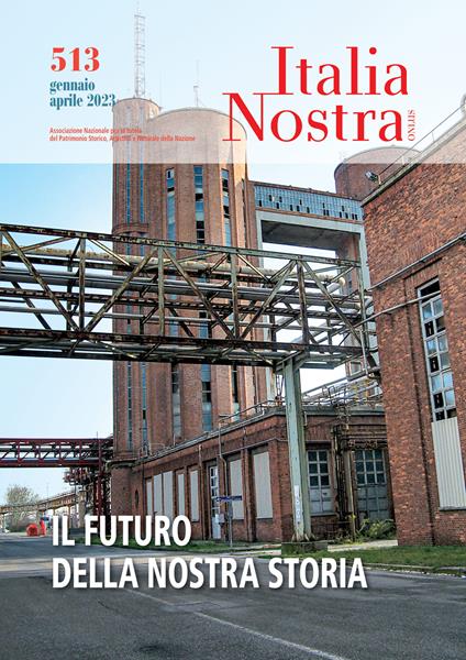 Italia nostra (2023). Vol. 513: Il futuro della nostra storia - copertina