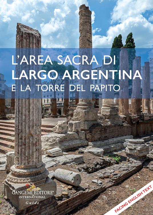 L'area sacra di largo Argentina e la Torre del Papito. Testo inglese a fronte - copertina