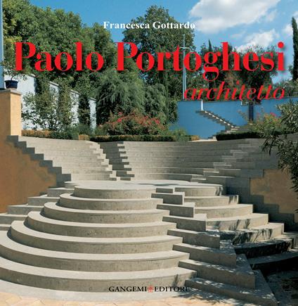 Paolo Portoghesi architetto - Francesca Gottardo - ebook