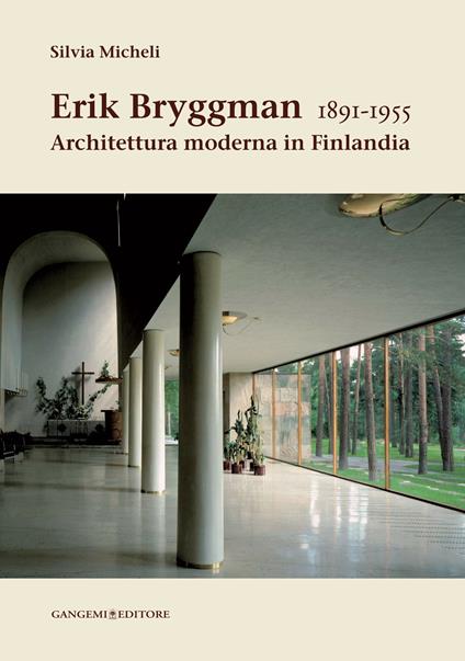 Erik Bryggman 1891-1955. Architettura moderna in Finlandia - Silvia Micheli - ebook