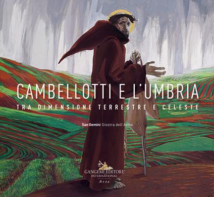 Cambellotti e l'Umbria. Tra dimensione terrestre e celeste - copertina