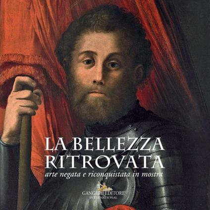 La bellezza ritrovata. Arte negata e riconquistata in mostra. Catalogo della mostra (Roma, 2 giugno-26 novembre 2017). Ediz. illustrata - Vega De Martini - ebook