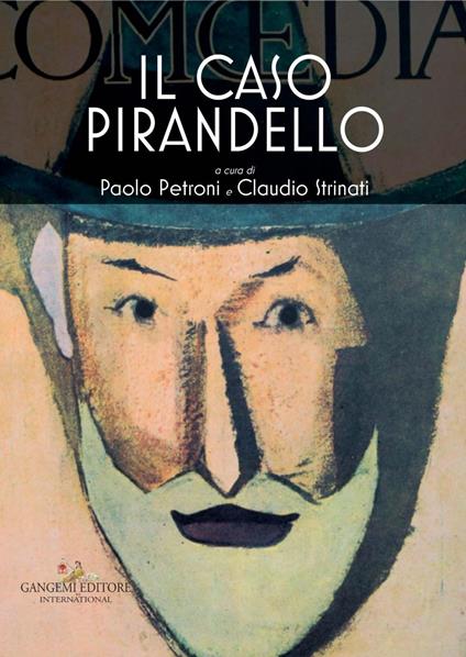 Il caso Pirandello. Catalogo della mostra (Roma, 23 novembre 2017-14 gennaio 2018). Ediz. illustrata - Paolo Petroni,Claudio Strinati - ebook