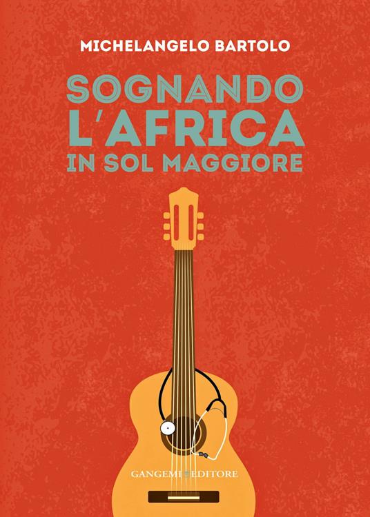 Sognando l'Africa in sol maggiore - Michelangelo Bartolo - ebook