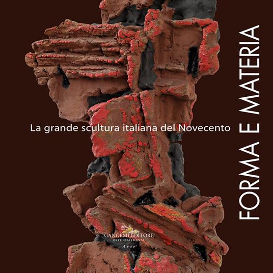 Forma e materia. La grande scultura italiana del Novecento - copertina