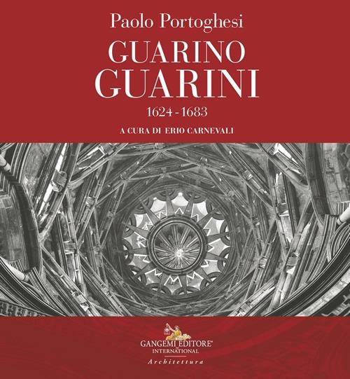 Paolo Portoghesi. Guarino Guarini 1624-1683 - copertina