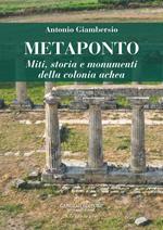 Metaponto. Miti, storia e monumenti della colonia achea