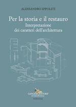 Per la storia e il restauro. Interpretazione dei caratteri dell'architettura