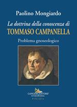 La dottrina della conoscenza di Tommaso Campanella. Problema gnoseologico