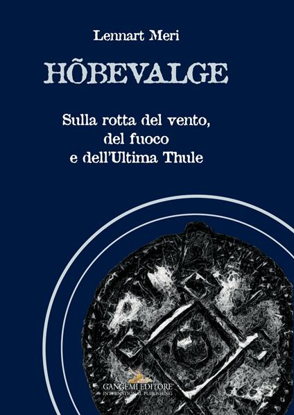 Hõbevalge. Sulla rotta del vento, del fuoco e dell'Ultima Thule - Lennart Meri,Daniele Monticelli - ebook