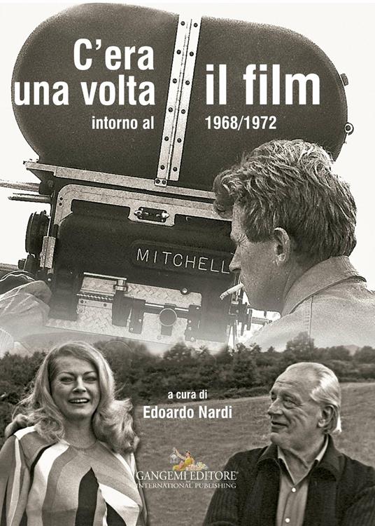 C'era una volta il film. Intorno al 1968/1972 - Edoardo Nardi - ebook