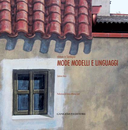 Abitare in Sardegna: mode modelli e linguaggi - Sabrina Dessì - ebook