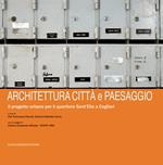 Architettura, città e paesaggio. Il progetto urbano per il quartiere Sant'Elia a Cagliari