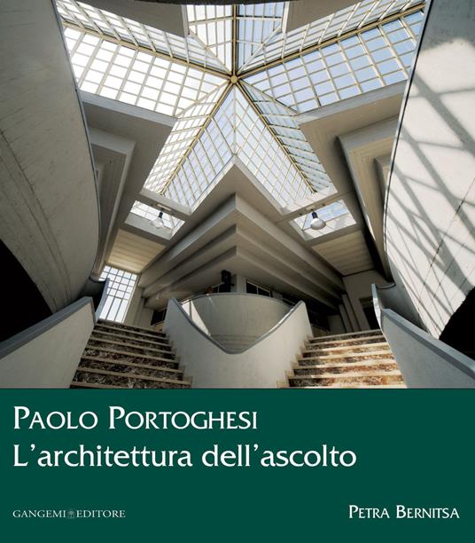 Paolo Portoghesi. L'architettura dell'ascolto - Petra Bernitsa - ebook