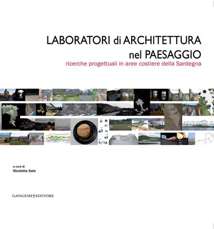 Laboratori di architettura nel paesaggio. Ricerche progettuali in aree costiere della Sardegna - Nicoletta Sale - ebook