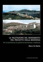 La valutazione del rendimento nel progetto della residenza. Per un'architettura di qualità fra innovazione e tradizione