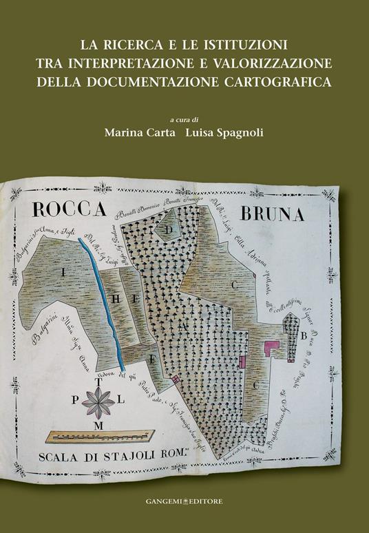 La ricerca e le istituzioni tra interpretazione e valorizzazione della documentazione cartografica - Marina Carta,Luisa Spagnoli - ebook