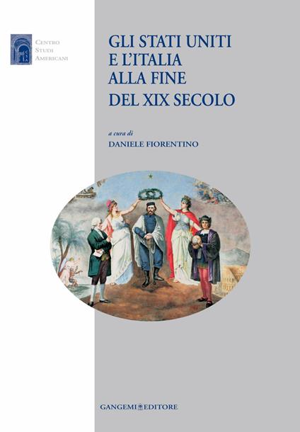 Gli Stati Uniti e l'Italia alla fine del XIX secolo - Daniele Fiorentino - ebook