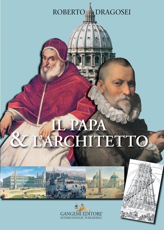 Il papa & l'architetto. Ediz. illustrata - Roberto Dragosei - ebook