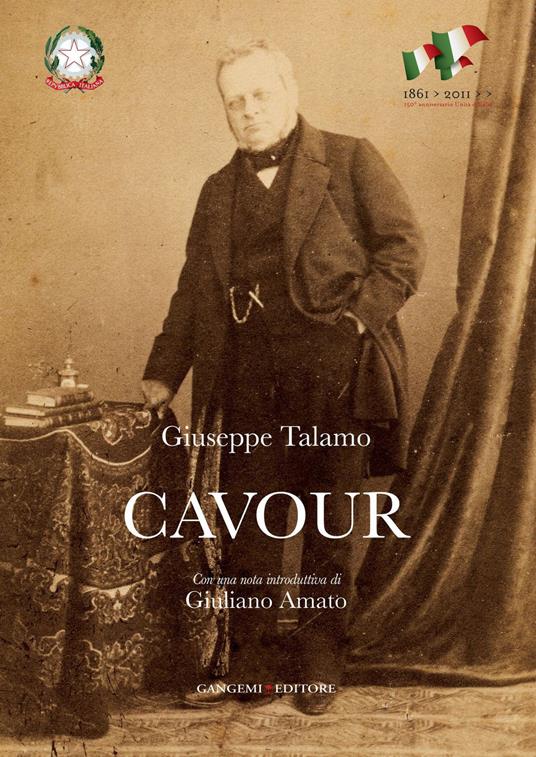 Cavour. Studio biografico sulla vita e le opere di Camillo Benso - Giuseppe Talamo - ebook