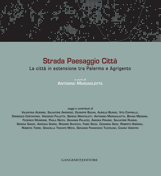 Strada paesaggio città. La città in estensione tra Palermo e Agrigento - A. Margagliotta - ebook