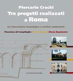 Tre progetti realizzati a Roma tra innovazione tecnologica e comfort ambientale