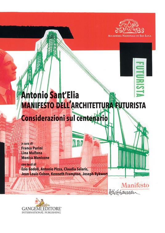 Antonio Sant'Elia. Manifesto dell'architettura futurista. Considerazioni sul centenario - Monica Manicone,Franco Purini - ebook