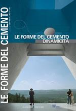 Le forme del cemento. Dinamicità. Ediz. illustrata