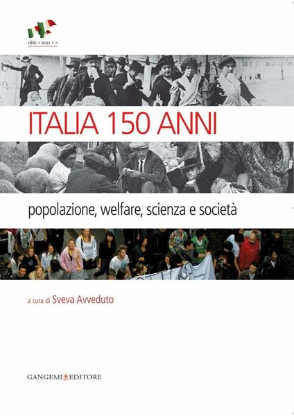 Italia 150 anni. Popolazione, welfare, scienza e società - Sveva Avveduto - ebook