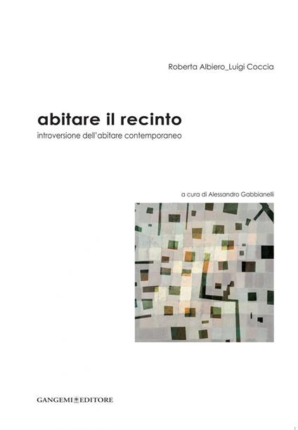 Abitare il recinto. Introversione dell'abitare contemporaneo - Alessandro Gabbianelli - ebook