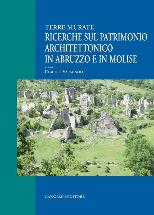 Ricerche sul patrimonio architettonico in Abruzzo e in Molise. Terre murate - Claudio Varagnoli - ebook