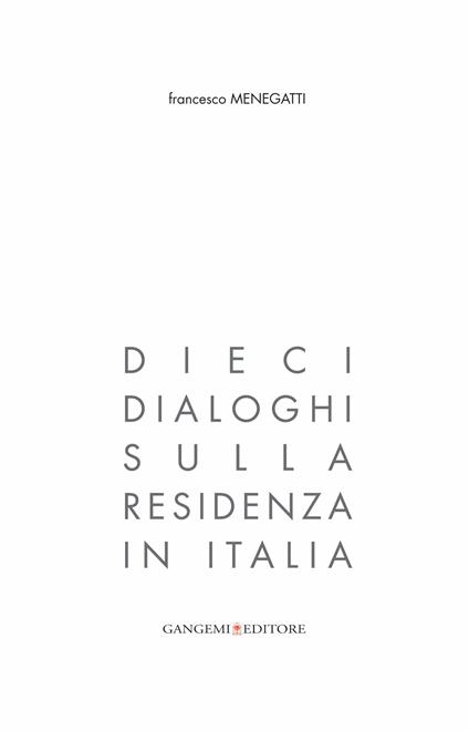 Dieci dialoghi sulla residenza in Italia - Francesco Menegatti - ebook